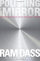Polishing the Mirror: How to Live from Your Spiritual Heart
