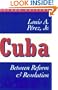 Cuba: Between Reform and Revolution (Latin American Histories)