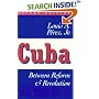 Cuba: Between Reform and Revolution (Latin American Histories)