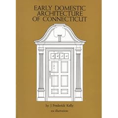 The Early Domestic Architecture of Connecticut