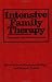 Intensive Family Therapy: Theoretical and Practical Approach