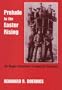 Prelude to the Easter Rising: Sir Roger Casement in Imperial Germany (Studies in Intelligence,)