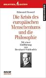 Die Krisis des europ&auml;ischen Menschentums und die Philosophie - Edmund Husserl