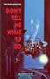 Don't Tell Me What to Do: Elementary Level (Heinemann Guided Readers)