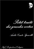 Petit trait� des grandes vertus