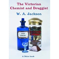 The Victorian Chemist and Druggist (Shire Album)