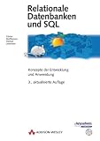 Relationale Datenbanken und SQL . Konzepte der Entwicklung und Anwendung