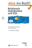 Relationale Datenbanken und SQL . Konzepte der Entwicklung und Anwendung