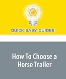 How To Choose a Horse Trailer