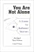 You Are Not Alone: A Guide for Battered Women (Abridged) Prepak of 5