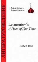 Lermontov: "Hero of Our Time" (Critical Studies in Russian Literature)