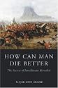 How Can Man Die Better: The Secrets of Isandlwana Revealed
