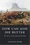 How Can Man Die Better: The Secrets of Isandlwana Revealed