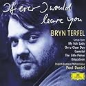 Bryn Terfel - If Ever I Would Leave You (Songs from My Fair Lady, On a Clear Day, Camelot, The Little Prince, Brigadoon)
