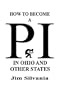 How to Become a PI in Ohio and Other States