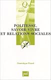Revue Presses Universitaires de France - PUF  / Politesse, savoir-vivre et relations sociales