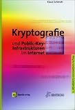 Kryptografie und Public-Key Infrastrukturen im Internet. - Klaus Schmeh