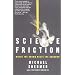 Science Friction: Where the Known Meets the Unknown