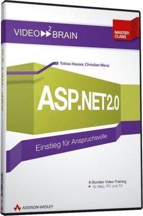 ASP.NET 2.0 Videotraining. DVD-ROM ab Windows 98/2000/XP oder Mac OS X 10.1