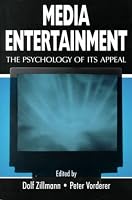 Media Entertainment: The Psychology of Its Appeal (Lea's Communication Series)