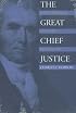 The Great Chief Justice: John Marshall and the Rule of Law (American Political Thought)