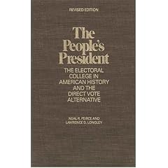 The People's President: The Electoral College in America and the Direct Vote Alternative