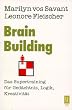 Brain Building. Das Supertraining f�r Ged�chtnis, Logik, Kreativit�t.