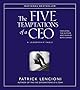 The Five Temptations of a CEO: A Leadership Fable