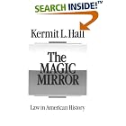Click here to buy The Magic Mirror: Law in American History by Kermit L. Hall.