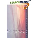 Ein neuer Anfang. Das Handbuch zum Erschaffen Deiner Wirklichkeit