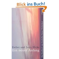 Ein neuer Anfang. Das Handbuch zum Erschaffen Deiner Wirklichkeit: Das Handbuch zum Erscheinen Deiner Wirklichkeit