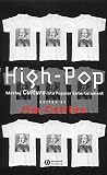 High-Pop: Making Culture into Popular Entertainment