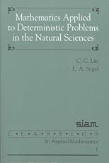 Mathematics Applied to Deterministic Problems in the Natural Sciences (Classics in Applied Mathematics)