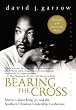 Bearing the Cross: Martin Luther King, Jr., and the Southern Christian Leadership Conference (Perennial Classics)