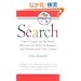 The Search: How Google and Its Rivals Rewrote the Rules of Business and Transformed Our Culture