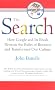 The Search: How Google and Its Rivals Rewrote the Rules of Business and Transformed Our Culture