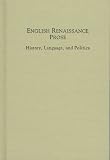 English Renaissance Prose : History, Language, And Politics