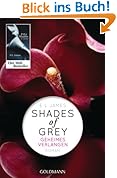 Shades of Grey - Geheimes Verlangen: Band 1 - Roman