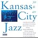Kansas City Jazz - 30s and 40s