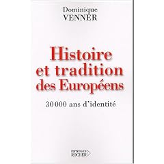 Histoire et Tradition des Europ�ens : 30000 ans d'identit�
