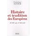 Histoire et Tradition des Europ�ens : 30000 ans d'identit�