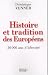 Histoire et Tradition des Europ�ens : 30000 ans d'identit�