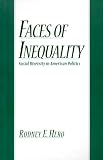 Faces of Inequality: Social Diversity in American Politics