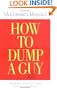 How to Dump a Guy: (A Coward's Manual)