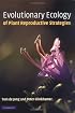 Evolutionary Ecology of Plant Reproductive Strategies