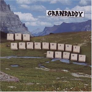 Grandaddy - The Sophtware Slump Lim.ed. - Zortam Music