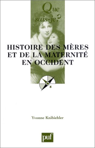 Histoire des mères et de la maternité en occident