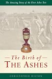 Cover of The Birth of the Ashes by Christopher Hilton 1859835236