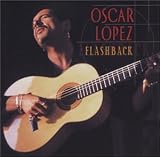 Flashback: The Best of Oscar Lopez