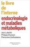 Le livre de l interne : endocrinologie et maladies métaboliques